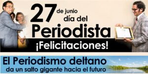 27 de junio día del Periodista: El Periodismo deltano da un salto gigante hacia el futuro
